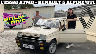 ESSAI - RENAULT 5 ALPINE/GTL : LE LOOK ET LES SENSATIONS !