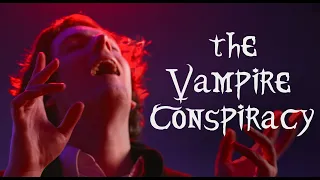 The Vampire Conspiracy (Music Video)