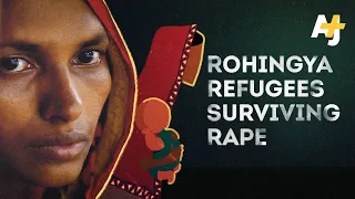 Rohingya Refugees Surviving Rape | AJ+