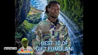 BEST 10 OF GIFT FUMULANI - DJ Chizzariana