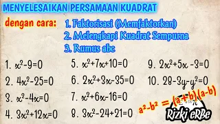 Persamaan Kuadrat - Metode Faktorisasi, Melengkapi Kuadrat Sempurna, dan Rumus abc