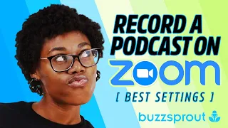 How to Record a Podcast on Zoom (Best Settings)