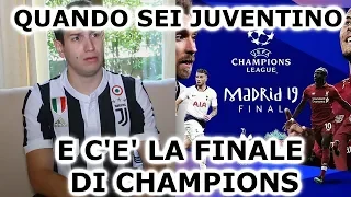 QUANDO SEI JUVENTINO E C'E' LA FINALE DI CHAMPIONS - Alessandro Vanoni