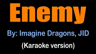 ENEMY - Imagine Dragons, JID (karaoke version)