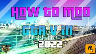 ⁴ᴷ⁶⁰ How to Mod GTA 5 in 2022 | Beginners Step By Step Tutorial