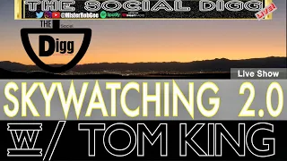 S1: Ep. #18 - SKYWATCHING 2.0 & Cosmic Watch w/ Tom King - FRIDAY NIGHT LIVE!