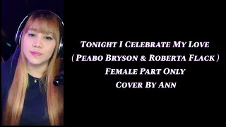 TONIGHT I CELEBRATE MY LOVE (duet)- Peabo Bryson/Roberta Flack-cover by Ann|KARAOKE FEMALE PART ONLY