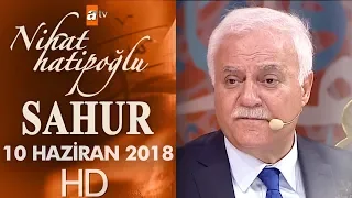 Nihat Hatipoğlu ile Sahur - 10 Haziran 2018