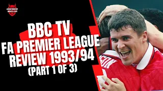 BBC TV English Premier League Review 1993/94 Season (Part 1 of 3)
