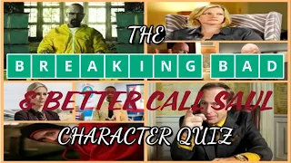 The Breaking Bad & Better Call Saul Character Quiz