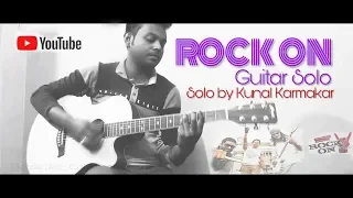 Rock On || Acoustic Guitar Solo || Cover by Kunal karmakar