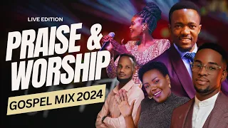 PRAISE AND WORSHIP LIVE GOSPEL MIX 2024 ft Dr Ipyana/Minister GUC/Rehema Simfukwe/Israel Mbonyi etc