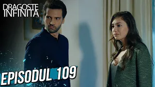 Dragoste Infinita - Episodul 109 (Cu Subtitrare in Română) | Kara Sevda