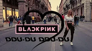 [KPOP IN PUBLIC ITALY] BLACKPINK - DDU-DU DDU-DU(뚜두 뚜두) Dance Cover // Lizzy Hope