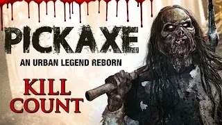 Pickaxe (2019) - Kill Count S04 - Death Central