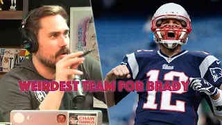 Pardon My Take Ranks The Weirdest Teams Tom Brady Could Go To