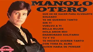 M A N O L O - O T E R O - SUS EXITOS