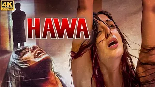 हवा HAWA Full Hindi Movie | Tabu, Mukesh Tiwari, Hansika Motwani | Bollywood Horror Romantic Movie