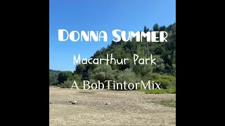 Donna Summer MacArthur Park disco version ( A BobTintorMix )