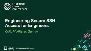 Engineering Secure SSH Access for Engineers - Colin McAllister, Garmin