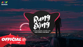 RUNG ĐỘNG - Dương Edward ( Minh Tường Remix ) | Nhạc Trẻ EDM Tik Tok Gây Nghiện Nghe Nhiều Nhất 2022