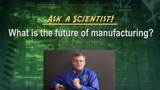 What is the future of manufacturing?