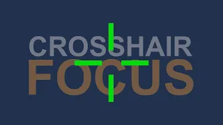 Crosshair Focus (How to use the Eyes)