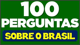 100 PERGUNTAS SOBRE O BRASIL | QUANTAS VOCÊ ACERTA? 🇧🇷🇧🇷🇧🇷🇧🇷