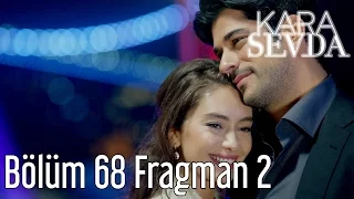 Kara Sevda 68. Bölüm 2. Fragman