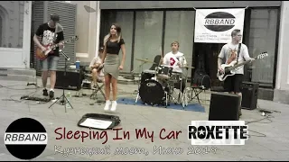 Sleeping In My Car (Roxette). Cover. RBBAND. Moscow, Street Musicians. 2019