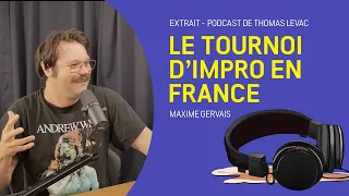 Le Podcast de Thomas Levac Clip - Tournoi d'impro en France