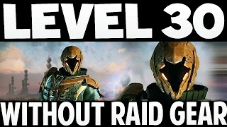 Destiny - HOW TO GET "LEVEL 30" Without Raid Gear !!!