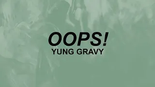 Yung Gravy - "oops!" | you talkin' 'bout tracy? | TikTok