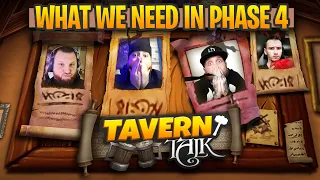 What Do We Need In Phase 4? Parsing/Speed Run Culture and More! | Tavern Talk Podcast | 2