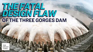 The Fatal Design Flaw of the Three Gorges Dam | Flood | China | Epoch News