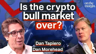 Is the Crypto Bull Market Over | Dan Tapiero and Dan Morehead