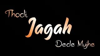 Thodi Jagah Arijit Singh Whatsapp Status | Thodi Jagah Song Status | Marjaavaan | Black Background