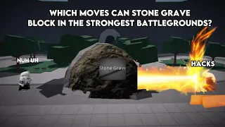 Which Moves Can STONE GRAVE Block in The Strongest