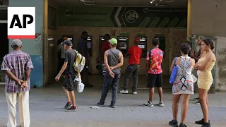 Cuba's cash shortage causes long lines at banks and ATMs