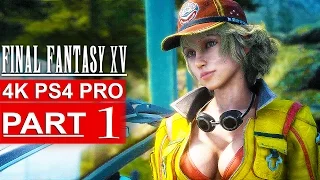 FINAL FANTASY 15 Gameplay Walkthrough Part 1 [4K PS4 PRO] FINAL FANTASY XV - No Commentary FULL GAME