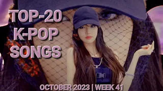 TOP-20 K-POP SONGS | OCTOBER 2023 - WEEK 3