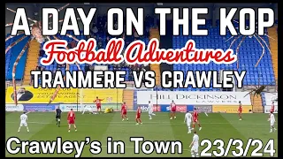 Tranmere Rovers vs Crawley Town | A Day on the Kop