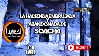 "La Hacienda Embrujada y Abandonada de Soacha" Investigación Paranormal Diurna Parte 1👻