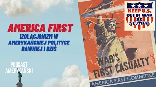 174. „America First”, czyli republikański izolacjonizm kiedyś i dziś