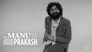 Manu Prakash // Finding Sublime in the Mundane