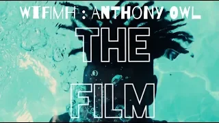 WTFIMH : Anthony Owl THE FILM—WTF Is Mental Health?