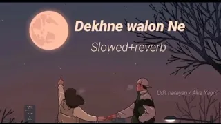 Dekhne walon ne Kya kya nahi Dekha hoga lofi song Hindi /hindi old song /hindi lofi song/ 90's song