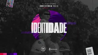 CONFERÊNCIA IDENTIDADE