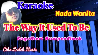 THE WAY IT USED TO BE_Engelbert H_KARAOKE_Female Key