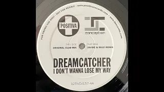 Dreamcatcher - I Don't Wanna Lose My Way (Divide & Rule Remix) 2001